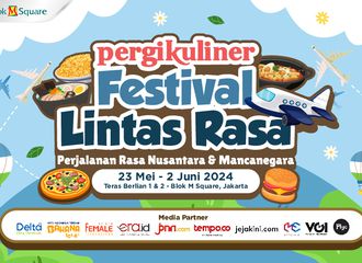 Sensasi Kuliner Nusantara & Mancanegara di Pergikuliner Festival Lintas Rasa - Blok M Square
