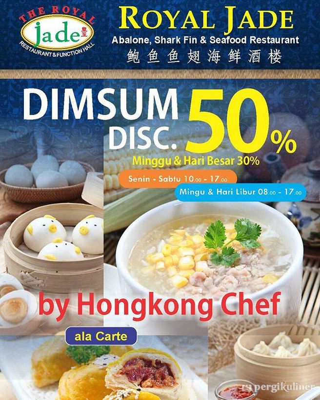 50% - Dimsum Di Hari Senin s/d Sabtu di The Royal Jade Restaurant