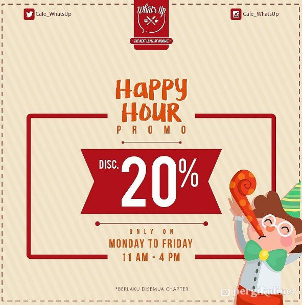 20% - Happy Hour di What's Up Cafe